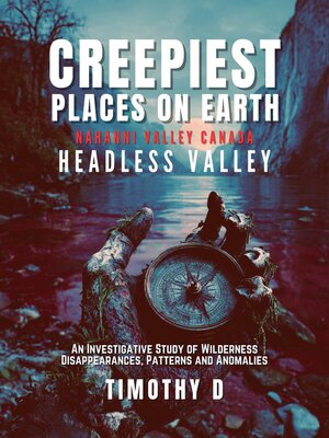 cover image of Creepiest Places On Earth: Nahanni Valley